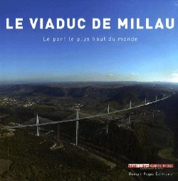Bertrand.pt - Le Viaduc De Millau ; Le Pont Le Plus Haut Du Monde