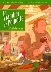 Le Viandier De Polpette Tome 1 ; L'Ail Des Ours
