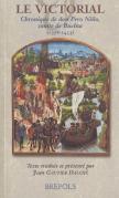 Le Victorial ; Chronique De Don Pero Nino, Comte De Buelna (1378-1453)