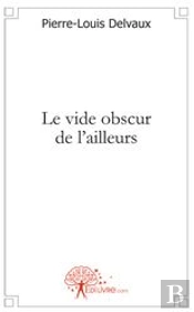 Le Vide Obscur De L'Ailleurs