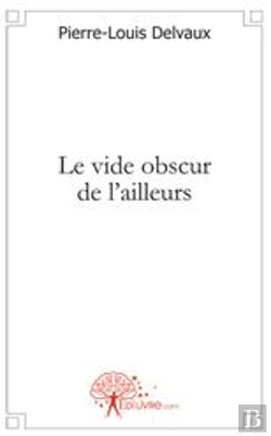 Bertrand.pt - Le Vide Obscur De L'Ailleurs