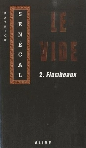 Le Vide Tome 2 ; Flambeaux