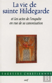 Le Vie De Sainte Hildegarde De Bingen ; 1098-1179