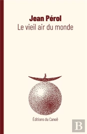 Le Vieil Air Du Monde