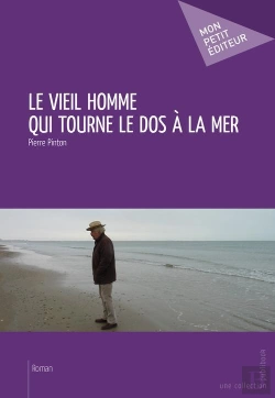 Bertrand.pt - Le Vieil Homme Qui Tourne Le Dos A La Mer