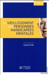 Le Vieillissement Des Personnes Handicapées Mentales (4e Édition)