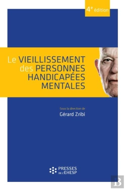 Bertrand.pt - Le Vieillissement Des Personnes Handicapées Mentales - 4e Édition