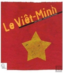 Bertrand.pt - Le Viêt-Minh ; De L Indochine Au Vietnam