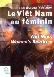 Le Viêt Nam Au Féminin : Viet Nam : Women'S Reality