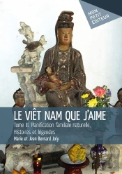 Le Viêt Nam Que J'Aime Tome 3 ; Planification Familiale Naturelle, Histoires Et Légendes