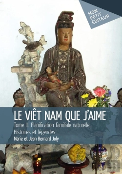 Bertrand.pt - Le Viêt Nam Que J'Aime Tome 3 ; Planification Familiale Naturelle, Histoires Et Légendes