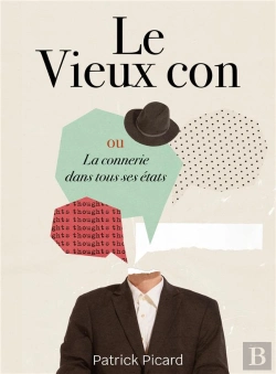 Bertrand.pt - Le Vieux Con : Ou La Connerie Dans Tous Ses États