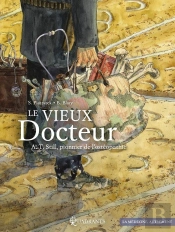 Le Vieux Docteur ; A.T. Still, Pionnier De L'Ostéopathie