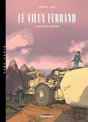 Le Vieux Ferrand Tome 3 ; Des Feux Croisés