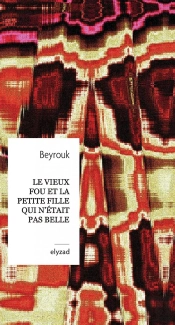 Le Vieux Fou Et La Petite Fille Qui N'Etait Pas Belle