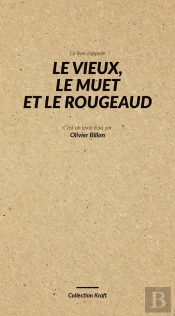 Le Vieux, Le Muet Et Le Rougeaud