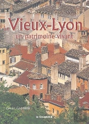 Le Vieux-Lyon, Un Patrimoine Vivant