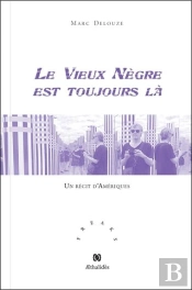 Le Vieux Nègre Est Toujours Là