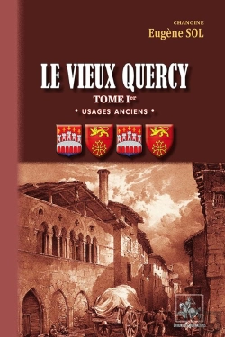 Bertrand.pt - Le Vieux Quercy Tome 1 ; Usages Anciens