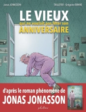 Le Vieux Qui Ne Voulait Pas Fêter Son Anniversaire