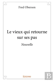 Le Vieux Qui Retourne Sur Ses Pas