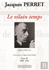 Le Vilain Temps ; Chroniques D'Aspects De La France Tome 3 ; 1960-1962