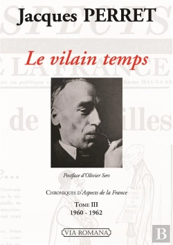 Bertrand.pt - Le Vilain Temps ; Chroniques D'Aspects De La France Tome 3 ; 1960-1962