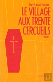 Le Village Aux Trente Cercueils