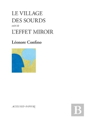 Le Village Des Sourds Suivi De L'Effet Miroir