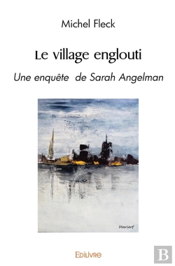 Bertrand.pt - Le Village Englouti : Une Enquête De Sarah Angelman