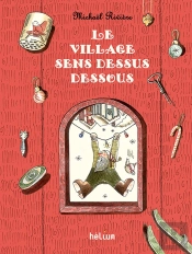 Le Village Sens Dessus Dessous