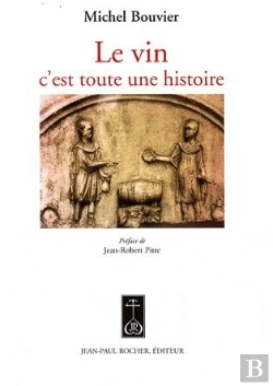 Bertrand.pt - Le Vin, C'Est Toute Une Histoire