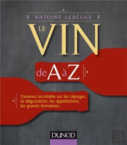 Bertrand.pt - Le Vin De A A Z - Decouvrez Tous Les Mots Du Vin Et Devenez Incollable