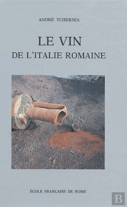 Bertrand.pt - Le Vin De L'Italie Romaine. Essai D'Histoire Economique D'Apres Les Amphores.