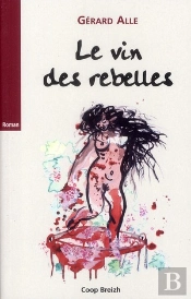 Le Vin Des Rebelles