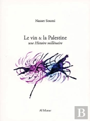 Le Vin & La Palestine, Une Histoire Millénaire