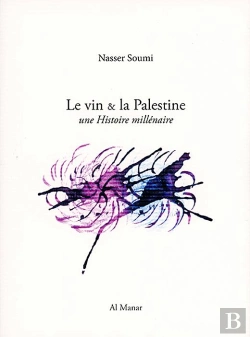 Bertrand.pt - Le Vin & La Palestine, Une Histoire Millénaire