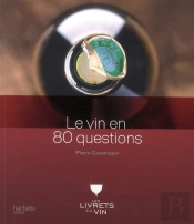 Le Vin En 80 Questions