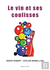 Le Vin Et Ses Coulisses