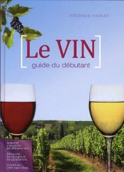 Le Vin Guide Du Débutant