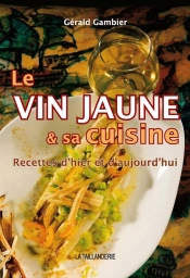 Le Vin Jaune Et Sa Cuisine