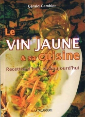 Le Vin Jaune Et Sa Cuisine