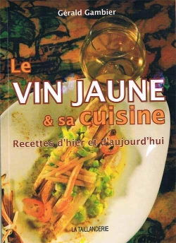 Bertrand.pt - Le Vin Jaune Et Sa Cuisine