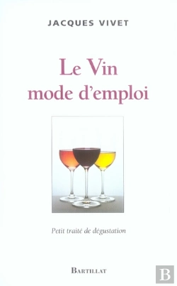Bertrand.pt - Le Vin Mode D'Emploi ; Petit Traité De Dégustation