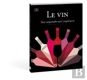Le Vin Tout Comprendre Tout Simplement