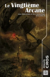 Le Vingtieme Arcane Tome 2 : Les Arcanes D'Autremonde