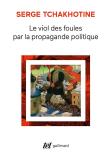 Le Viol Des Foules Par La Propagande Politique