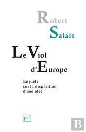 Le Viol D'Europe ; Enquête Sur La Disparition D'Une Idée