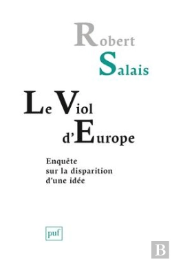 Bertrand.pt - Le Viol D'Europe ; Enquête Sur La Disparition D'Une Idée