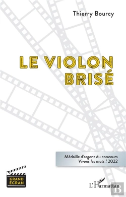 Bertrand.pt - Le Violon Brise - Medaille D'Argent Du Concours Vivons Les Mots ! 2022